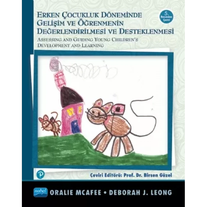 Erken Çocukluk Döneminde GELİŞİMİN ve ÖĞRENMENİN DEĞERLENDİRİLMESİ ve DESTEKLENMESİ / Assessing and Guiding Young Childiren's Development and Learning