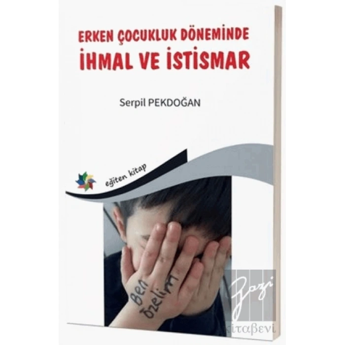 Erken Çocukluk Döneminde İhmal ve İstismar