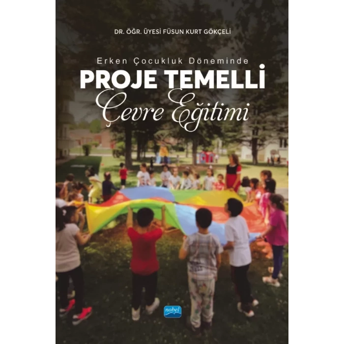 Erken Çocukluk Döneminde Proje Temelli Çevre Eğitimi