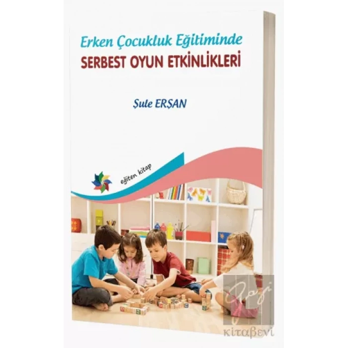 Erken Çocukluk Eğitiminde Serbest Oyun Etkinlikleri
