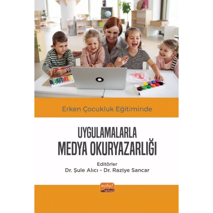 Erken Çocukluk Eğitiminde Uygulamalarla Medya Okuryazarlığı