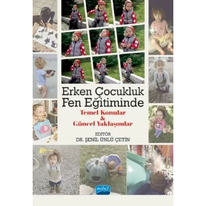 Erken Çocukluk Fen Eğitiminde Temel Konular ve Güncel Yaklaşımlar