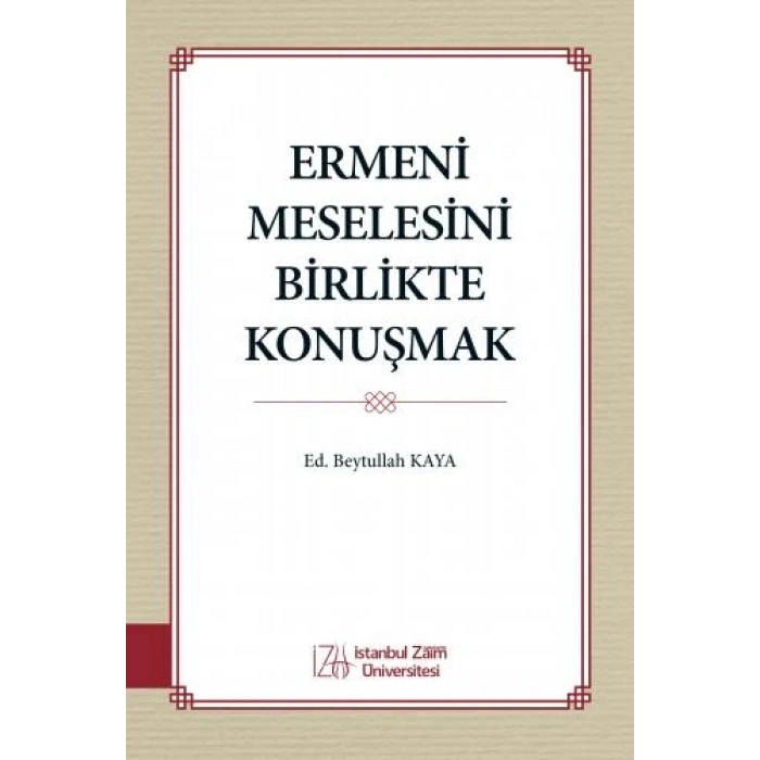 Ermeni Meselesini Birlikte Konuşmak