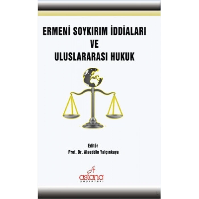 Ermeni Soykırım İddiaları Ve Uluslararası Hukuk
