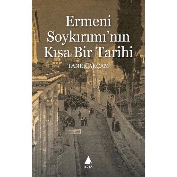 Ermeni Soykırımının Kısa Bir Tarihi
