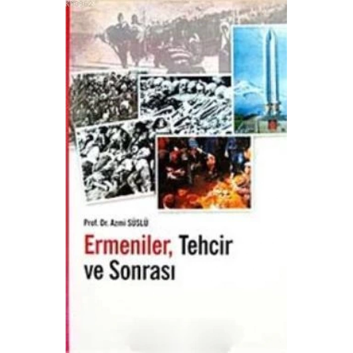 Ermeniler, Tehcir ve Sonrası
