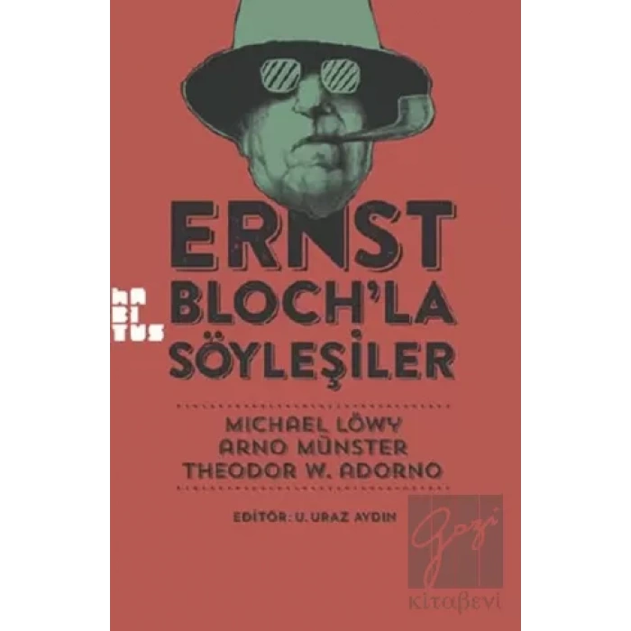 Ernst Bloch’la Söyleşiler