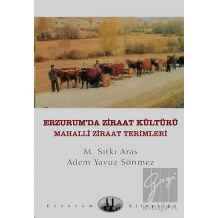 Erzurum’da Ziraat Kültürü