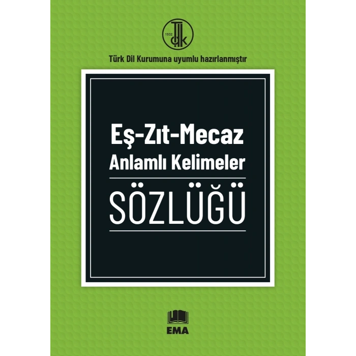 Eş-Zıt-Mecaz Anlamlı Kelimeler Sözlüğü