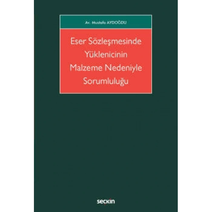 Eser Sözleşmesinde Yüklenicinin Malzeme Nedeniyle Sorumluluğu