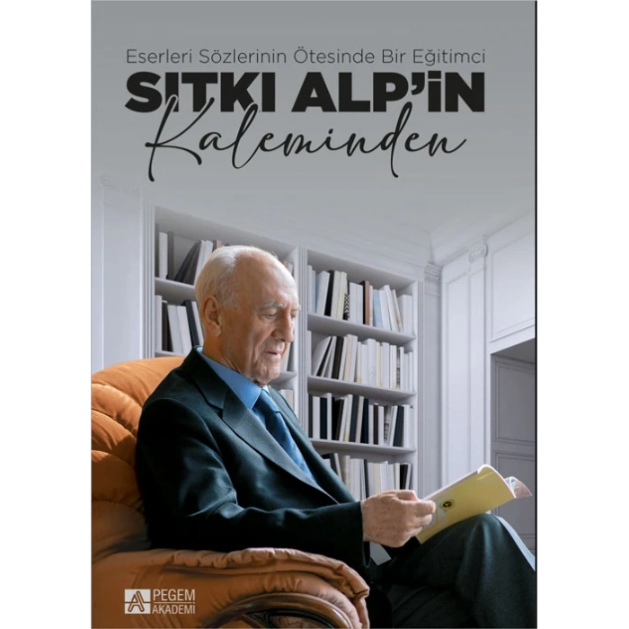 Eserleri Sözlerinin Ötesinde Bir Eğitimci: Sıtkı Alp’in Kaleminden