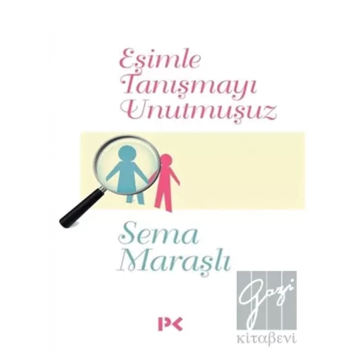 Eşimle Tanışmayı Unutmuşuz