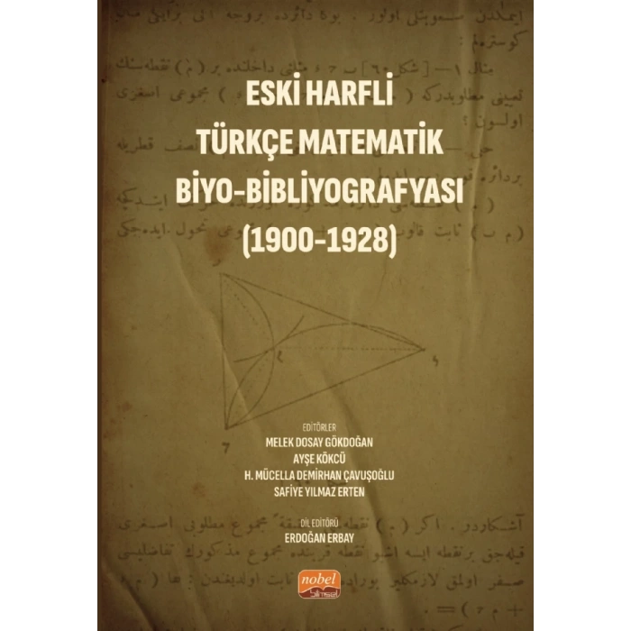 Eski Harfli Türkçe Matematik Biyo-Bibliyografyası (1900-1928)