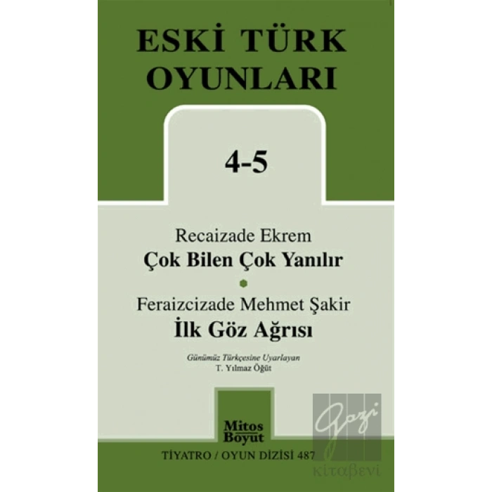 Eski Türk Oyunları 4-5 Çok Bilen Çok Yanılır - İlk Göz Ağrısı