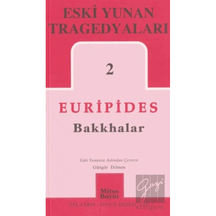Eski Yunan Tragedyaları 2 - Bakkhalar