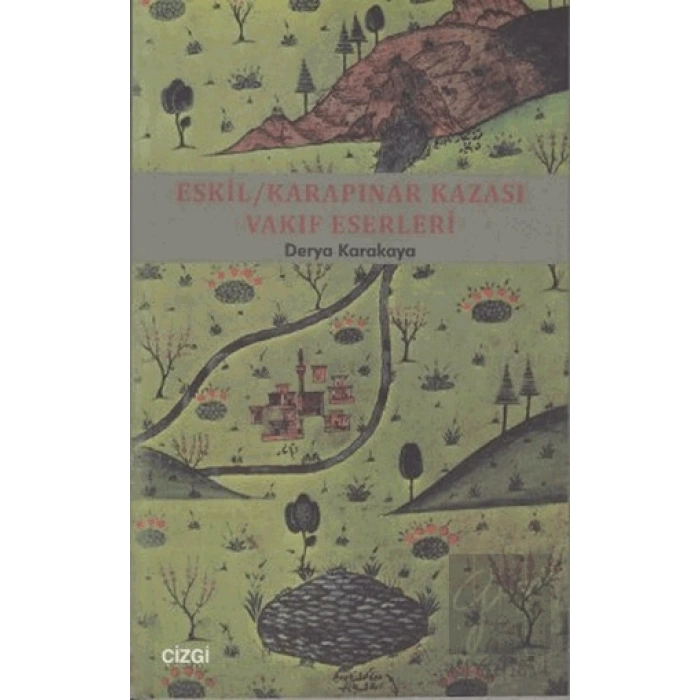 Eskil - Karapınar Kazası Vakıf Eserleri