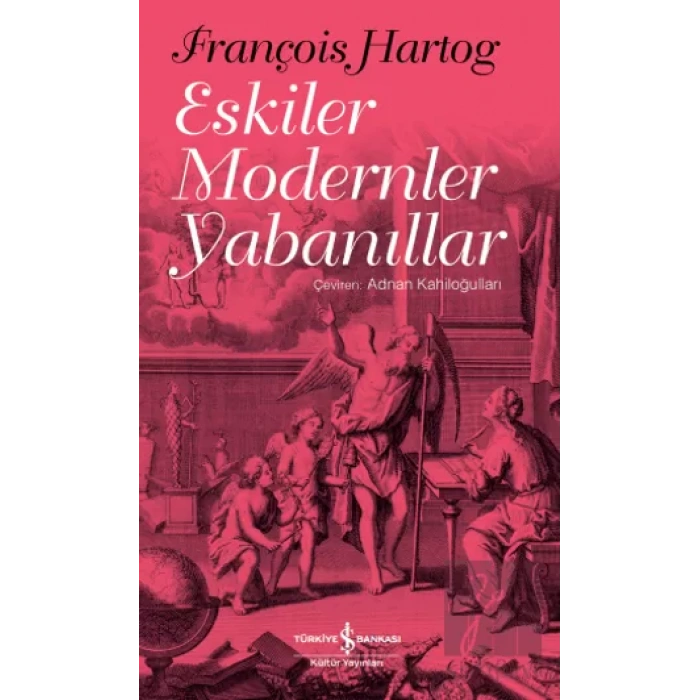 Eskiler Modernler Yabanıllar