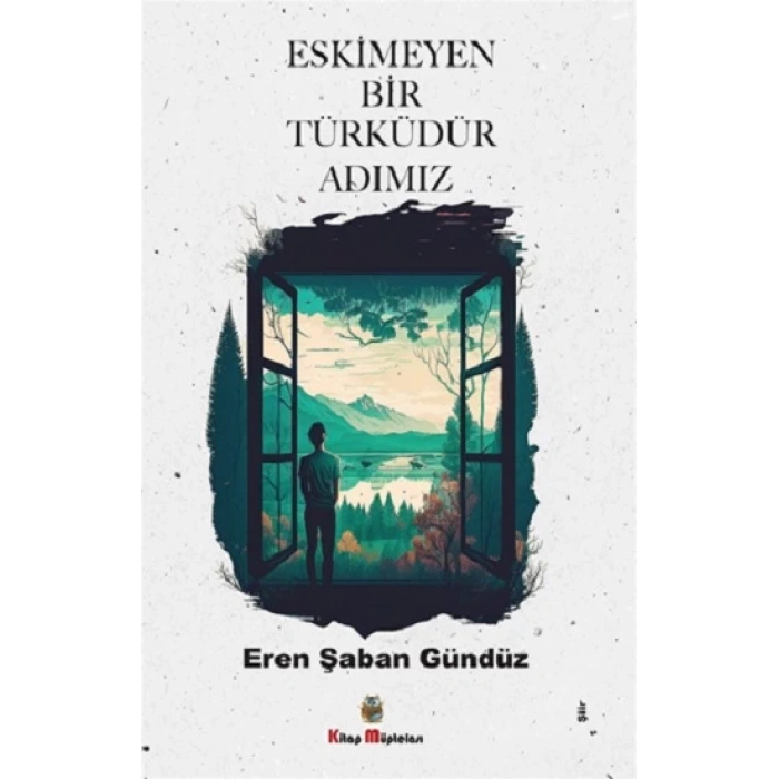 Eskimeyen Bir Türküdür Adımız