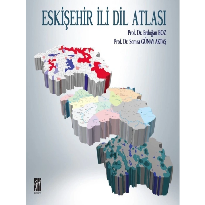 Eskişehir İli Dil Atlası - Prof. Dr.Erdoğan Boz -  Prof. Dr. Semra Günay Aktaş