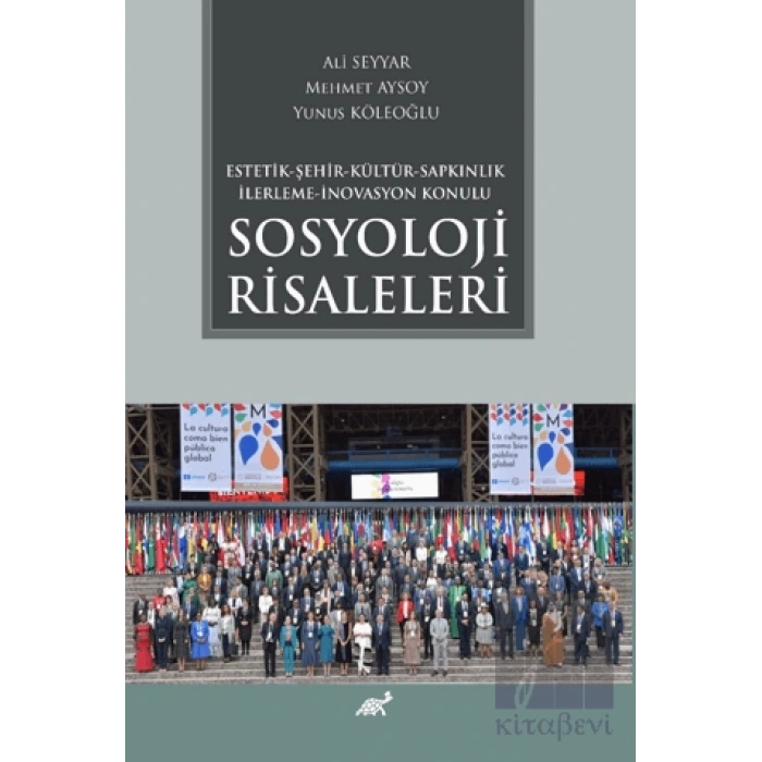 Estetik - Şehir - Kültür - Sapkınlık - İlerleme - İnovasyon Konulu Sosyoloji Risaleleri
