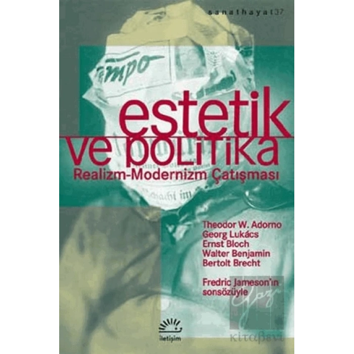 Estetik ve Politika: Realizm Modernizm Çatışması : Sanat Hayat 38
