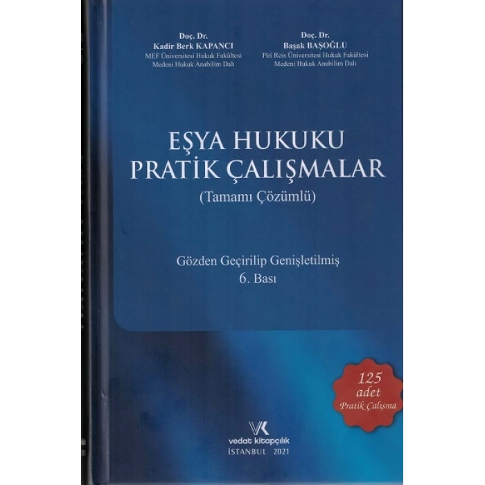 EŞYA HUKUKU PRATİK ÇALIŞMA 2021  BAŞOĞLU / KAPANCI