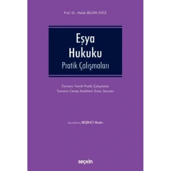 Eşya Hukuku Pratik Çalışmaları Tamamı Yanıtlı Pratik Çalışmalar – Tamamı Cevap Anahtarlı Sınav Soruları