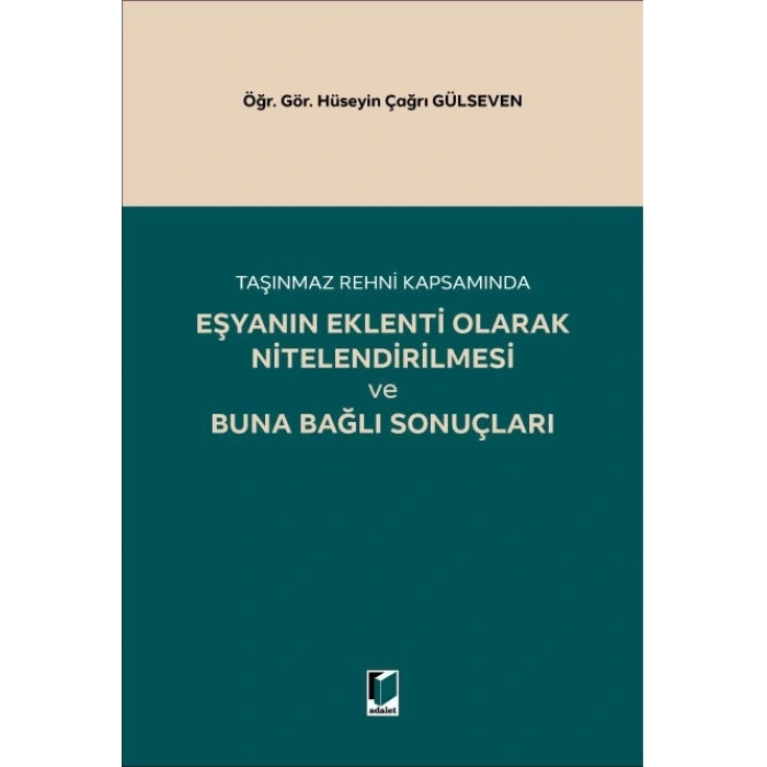 Eşyanın Eklenti Olarak Nitelendirilmesi ve Buna Bağlı Sonuçları
