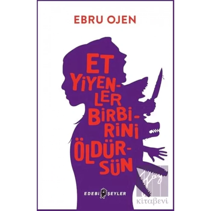 Et Yiyenler Birbirini Öldürsün