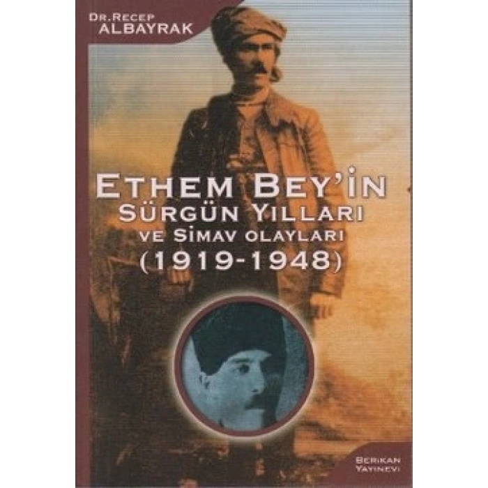 Ethem Bey’in Sürgün Yılları ve Simav Olayları (1919-1948)