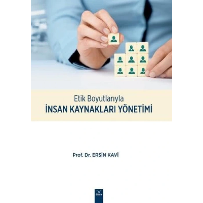 Etik Boyutlarıyla İnsan Kaynakları Yönetimi