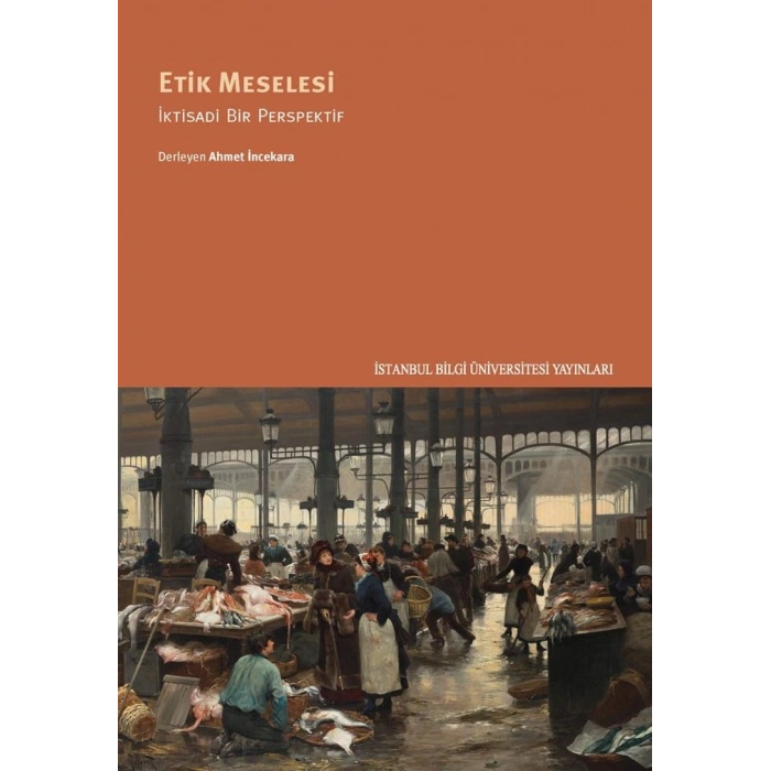 Etik Meselesi: İktisadi Bir Perspektif