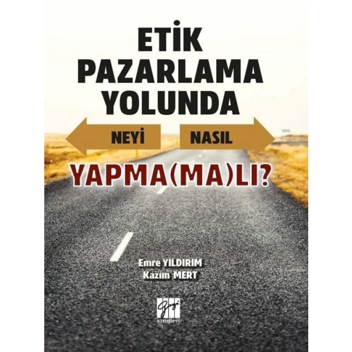 Etik Pazarlama Yolunda Neyi Nasıl Yapmamalı? -  Emre Yıldırım - Kazım Mert