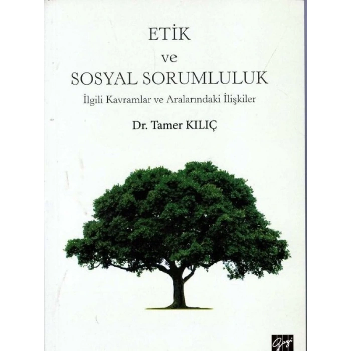 Etik ve Sosyal Sorumluluk - Dr. Tamer Kılıç