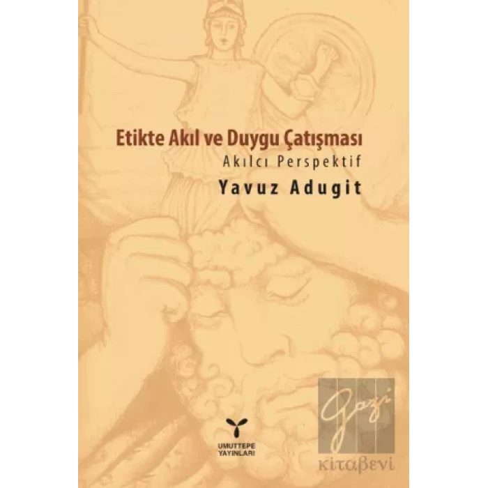 Etikte Akıl ve Duygu Çatışması