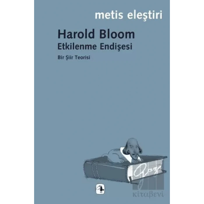 Etkilenme Endişesi: Bir Şiir Teorisi