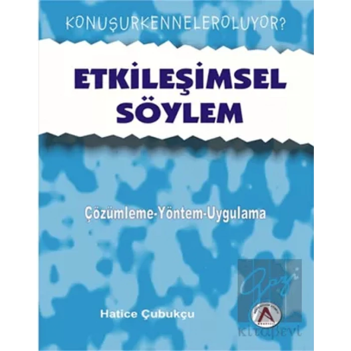 Etkileşimsel Söylem - çözümleme yaklaşımları-uygulamalar