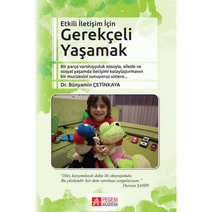 Etkili İletişim İçin Gerekçeli Yaşamak