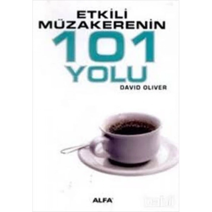 Etkili Müzakerenin 101 Yolu