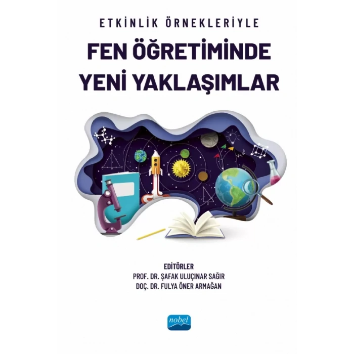 Etkinlik Örnekleriyle Fen Öğretiminde Yeni Yaklaşımlar