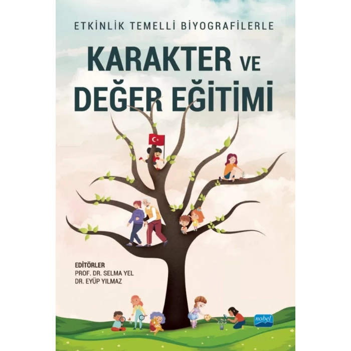 Etkinlik Temelli Biyografilerle KARAKTER VE DEĞER EĞİTİMİ