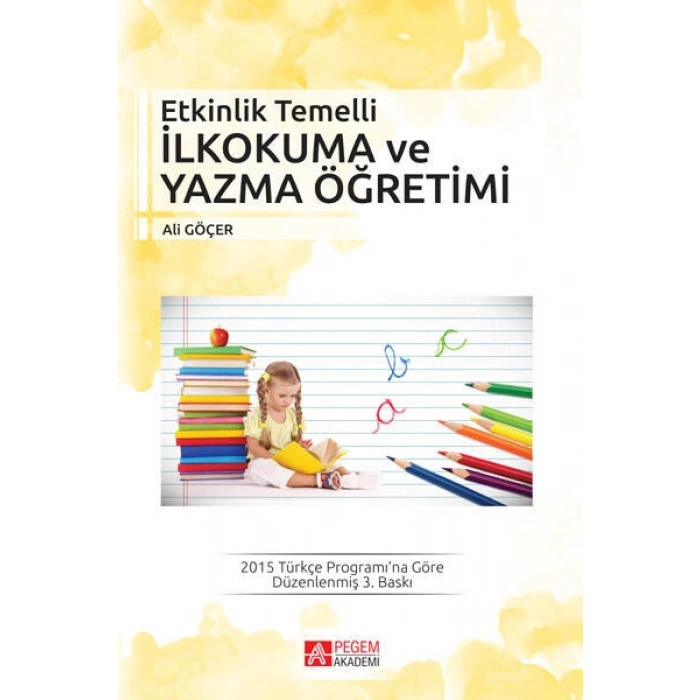Etkinlik Temelli İlkokuma ve Yazma Öğretimi