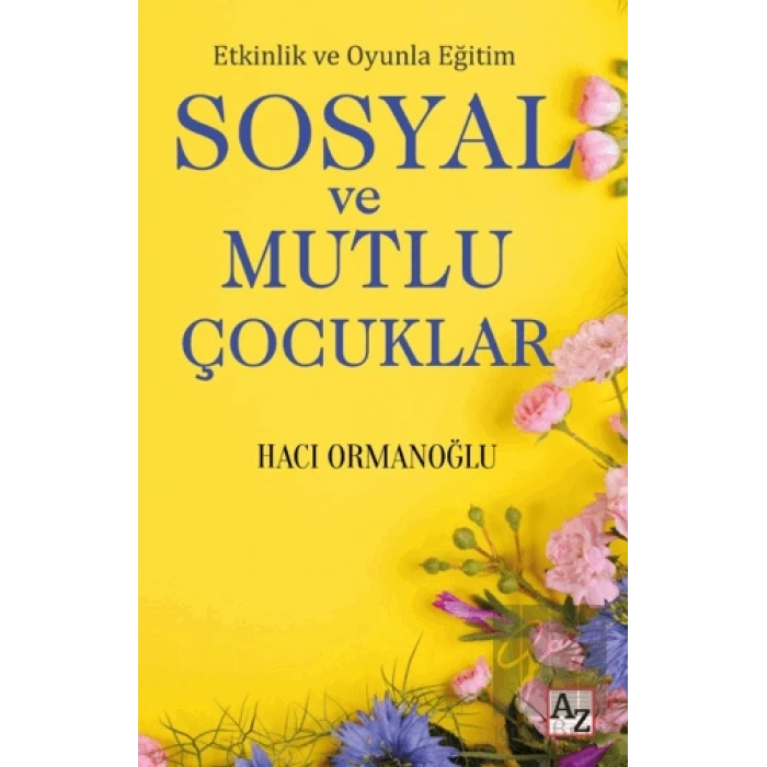 Etkinlik ve Oyunla Eğitim Sosyal ve Mutlu Çocuklar