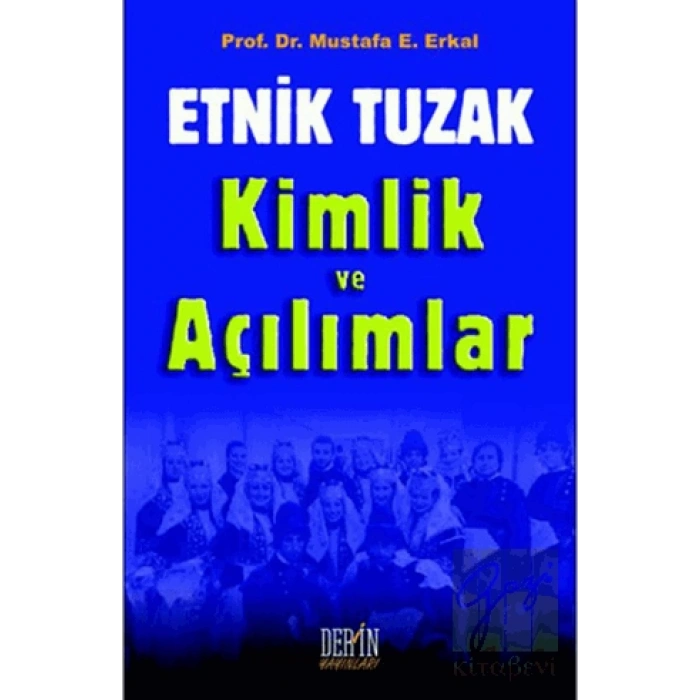 Etnik Tuzak Kimlik ve Açılımlar
