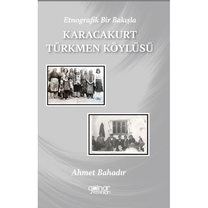 Etnografik Bir Bakışla Karacakurt Türkmen