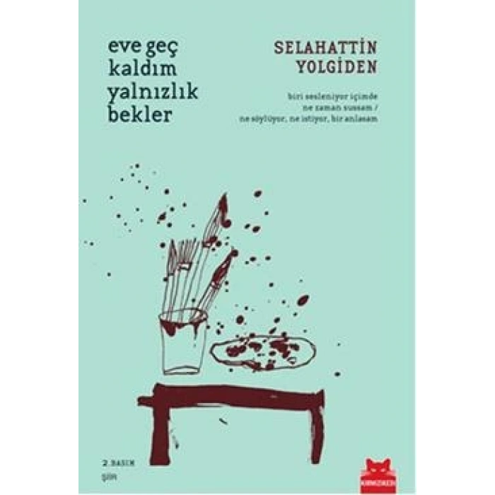 Eve Geç Kaldım Yalnızlık Bekler