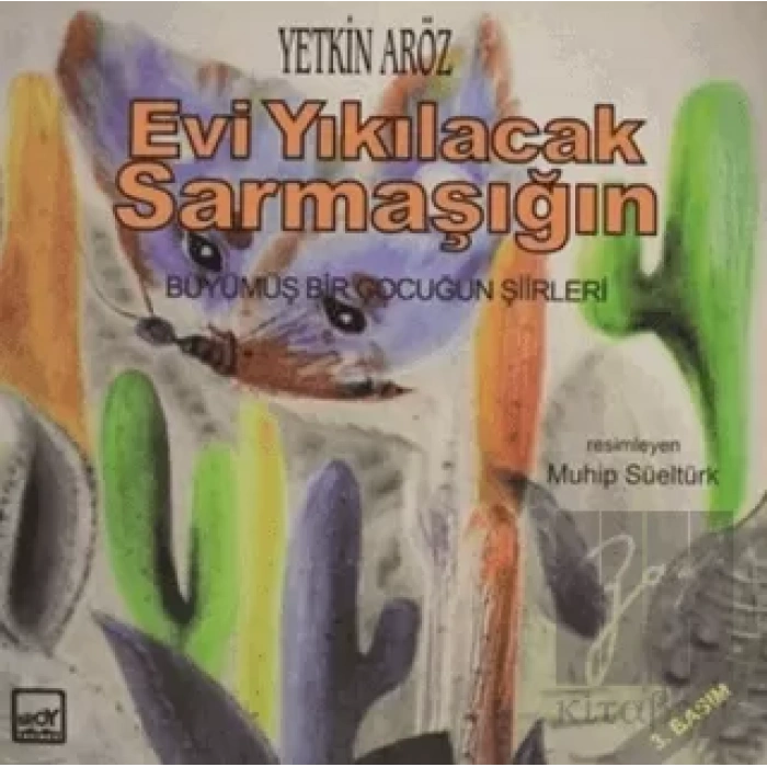 Evi Yıkılacak Sarmaşığın