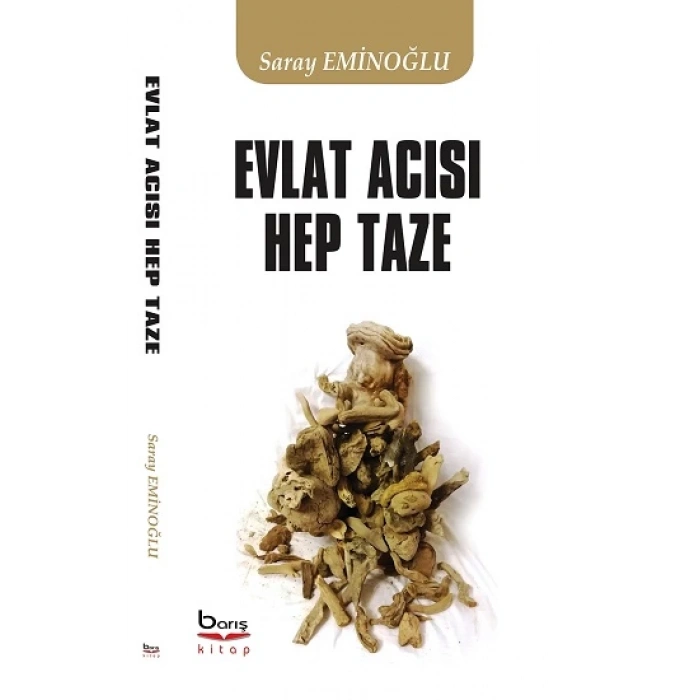 Evlat Acısı Hep Taze