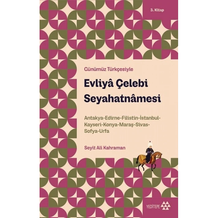 Evliya Çelebi Seyahatnamesi 3.Kitap - Günümüz Türkçesiyle