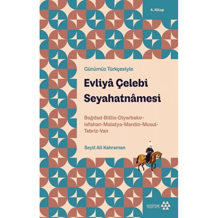 Evliya Çelebi Seyahatnamesi 4.Kitap - Günümüz Türkçesiyle
